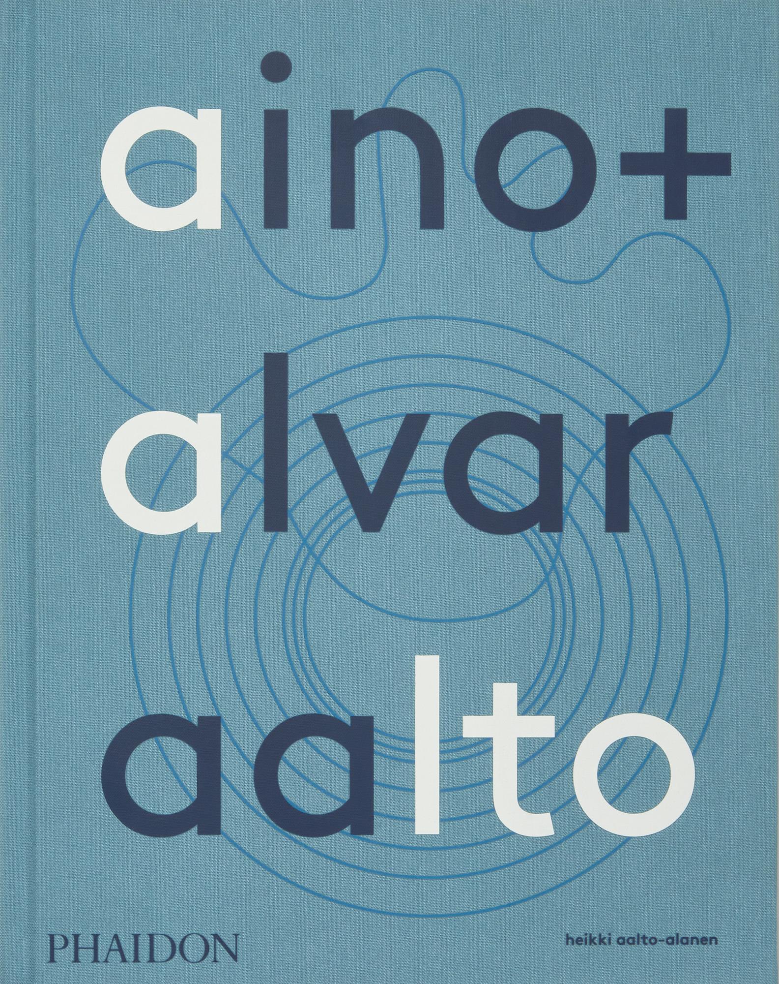 Aino + Alvar Aalto: A Life Together