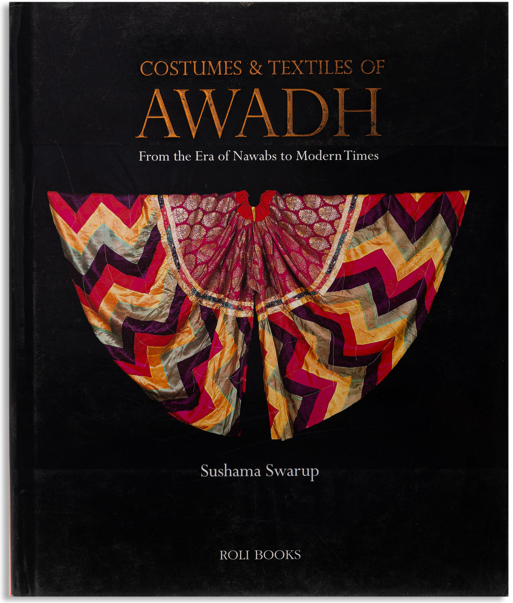 Costumes & Textiles of Awadh: From The Era of Nawabs To Modern Times ...