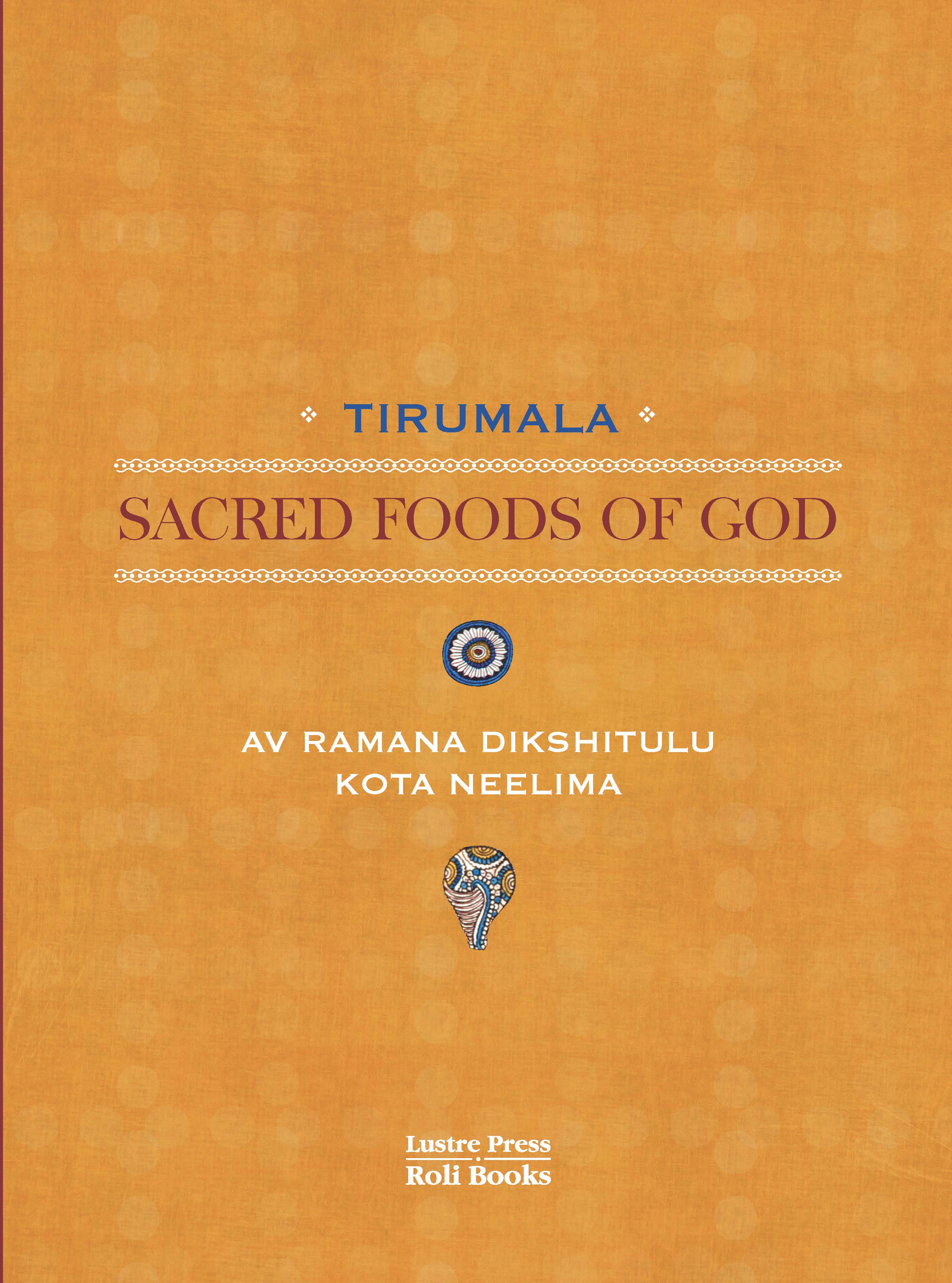 Tirumala: Sacred Foods Of God