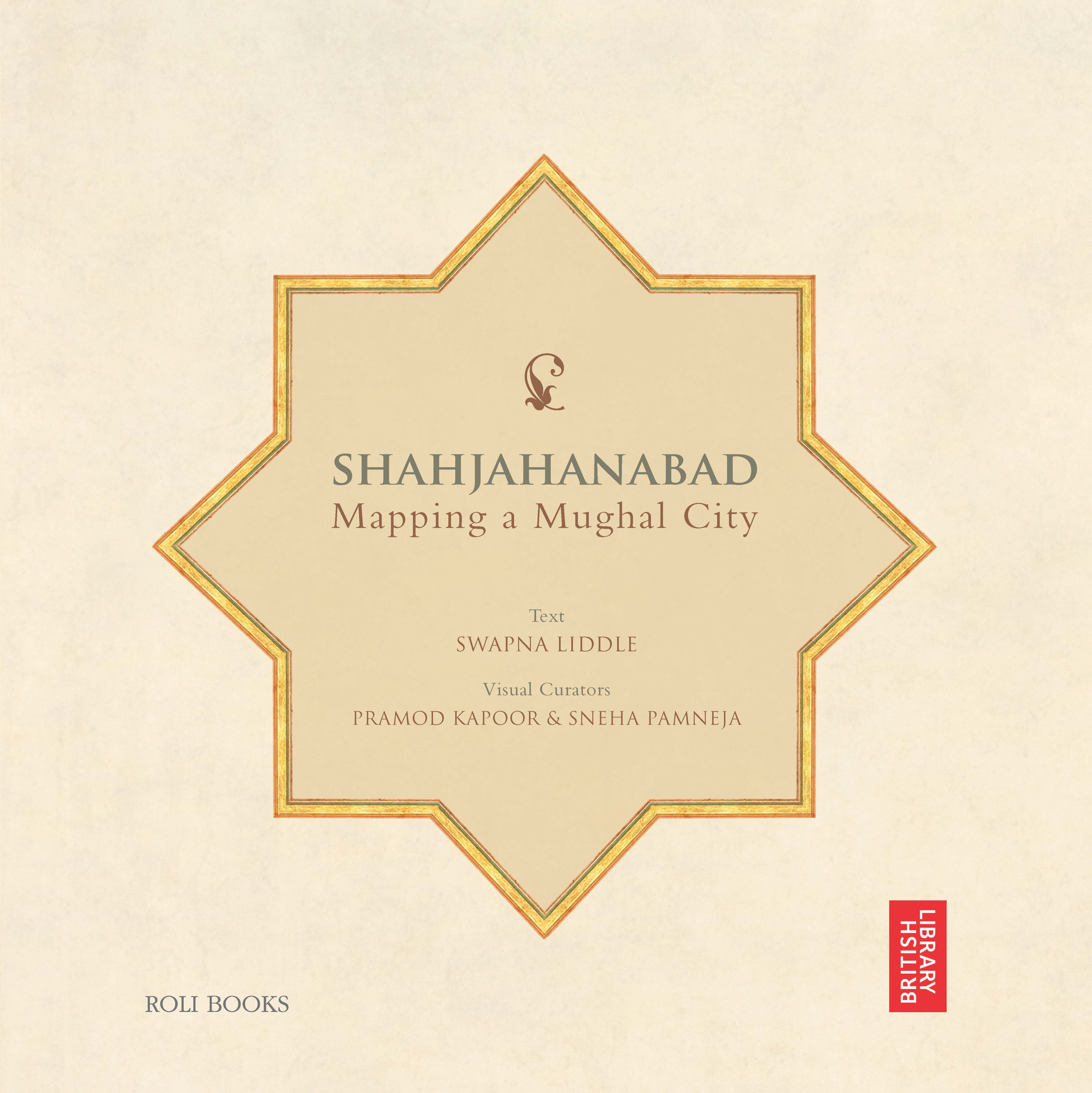 Shahjahanabad : Mapping a Mughal City