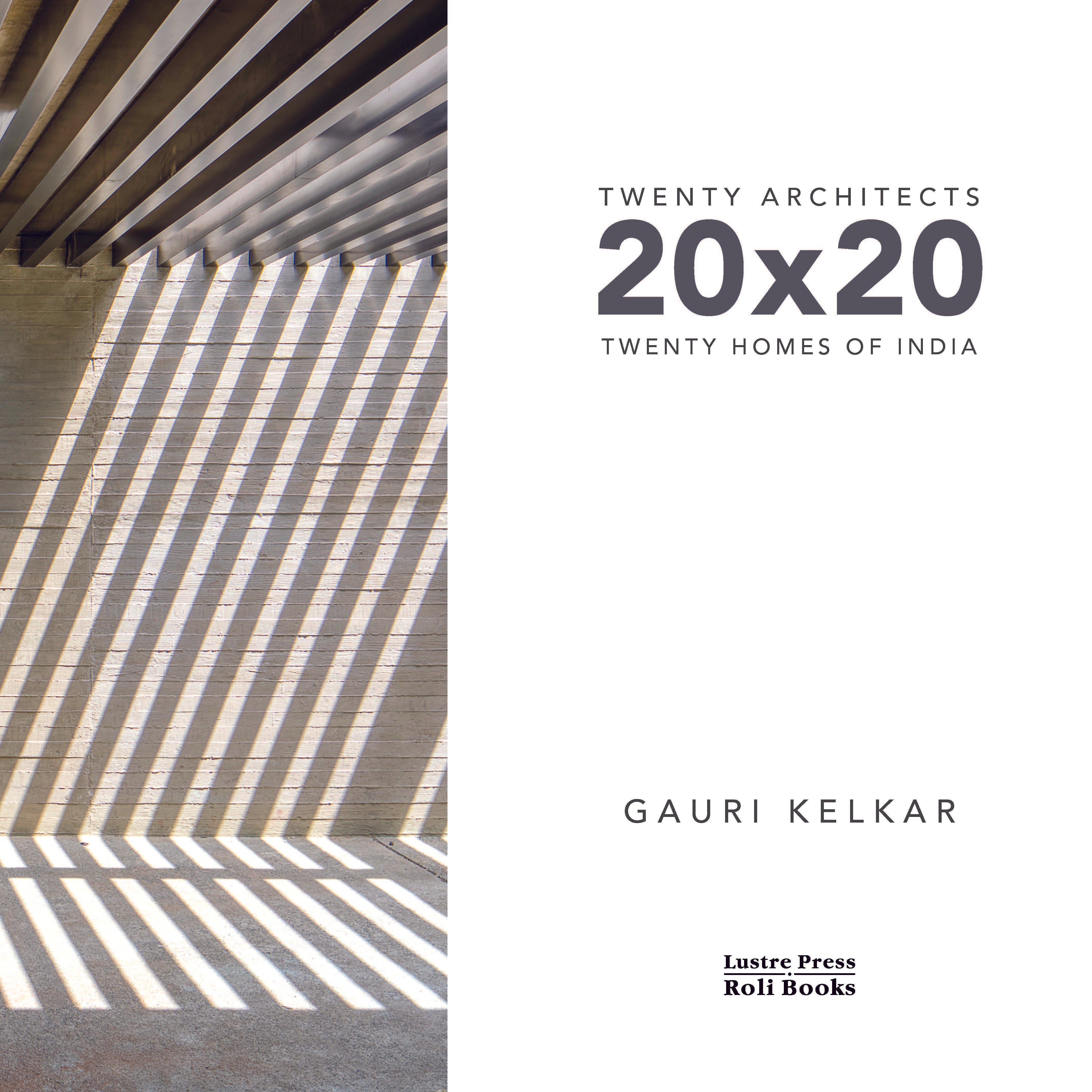 20x20: Twenty Architects x Twenty Iconic Homes of India
