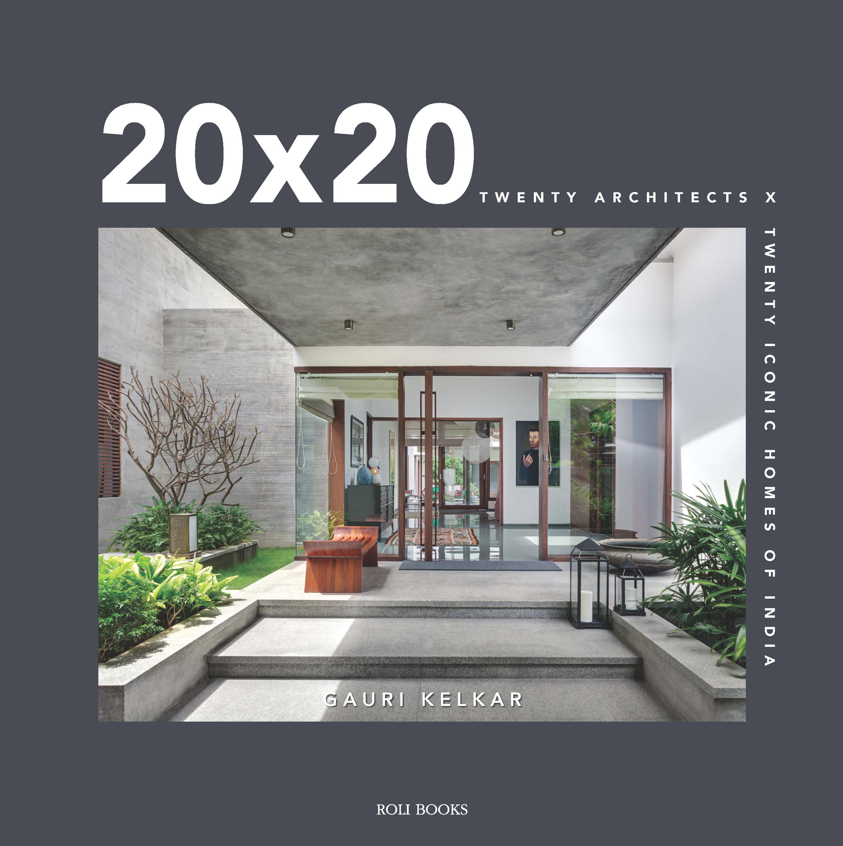 20x20: Twenty Architects x Twenty Iconic Homes of India