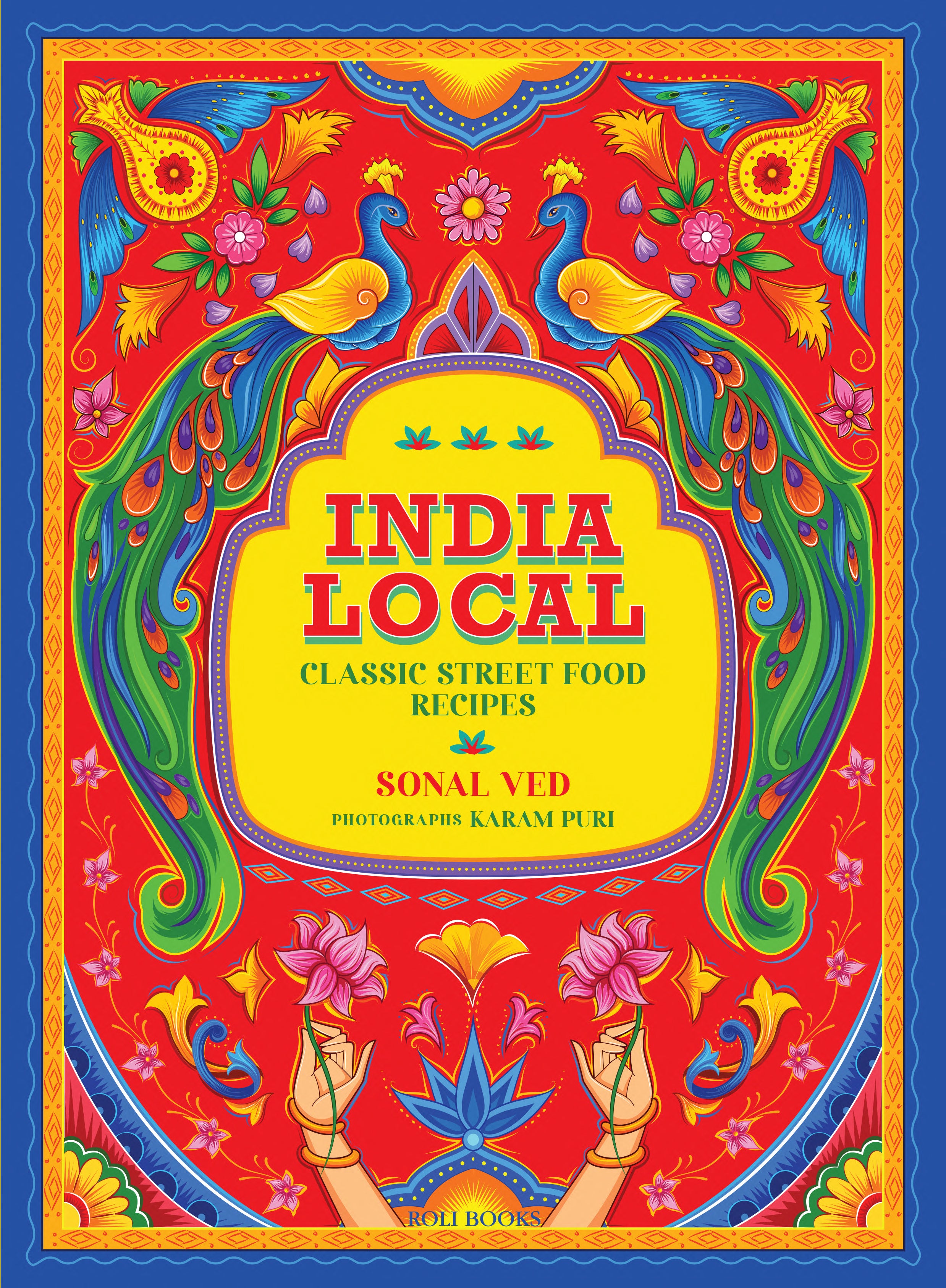 India Local : Classic Street Food Recipes