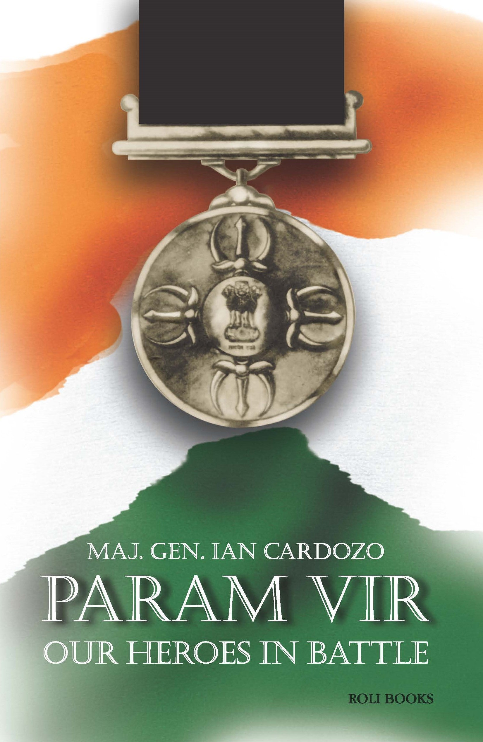 Param Vir: Our Heroes in Battle
