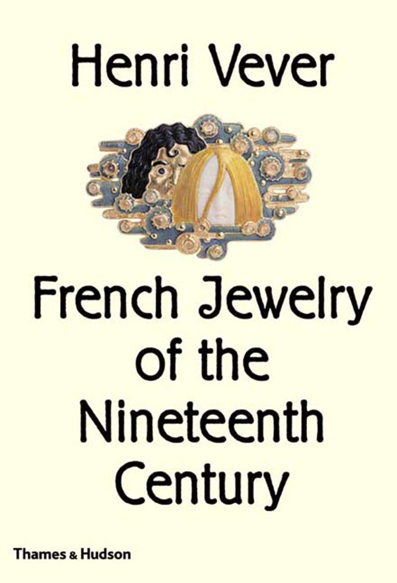 Henri Vever: French Jewelry of the Nineteenth Century