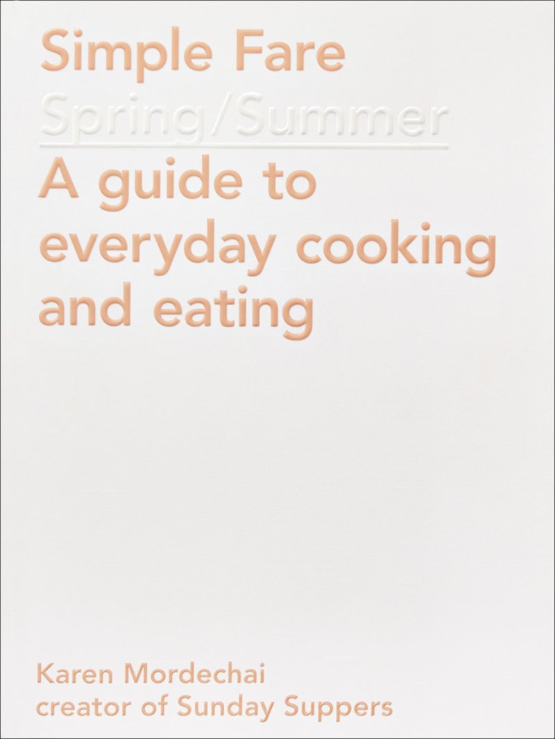 Simple Fare: Spring and Summer