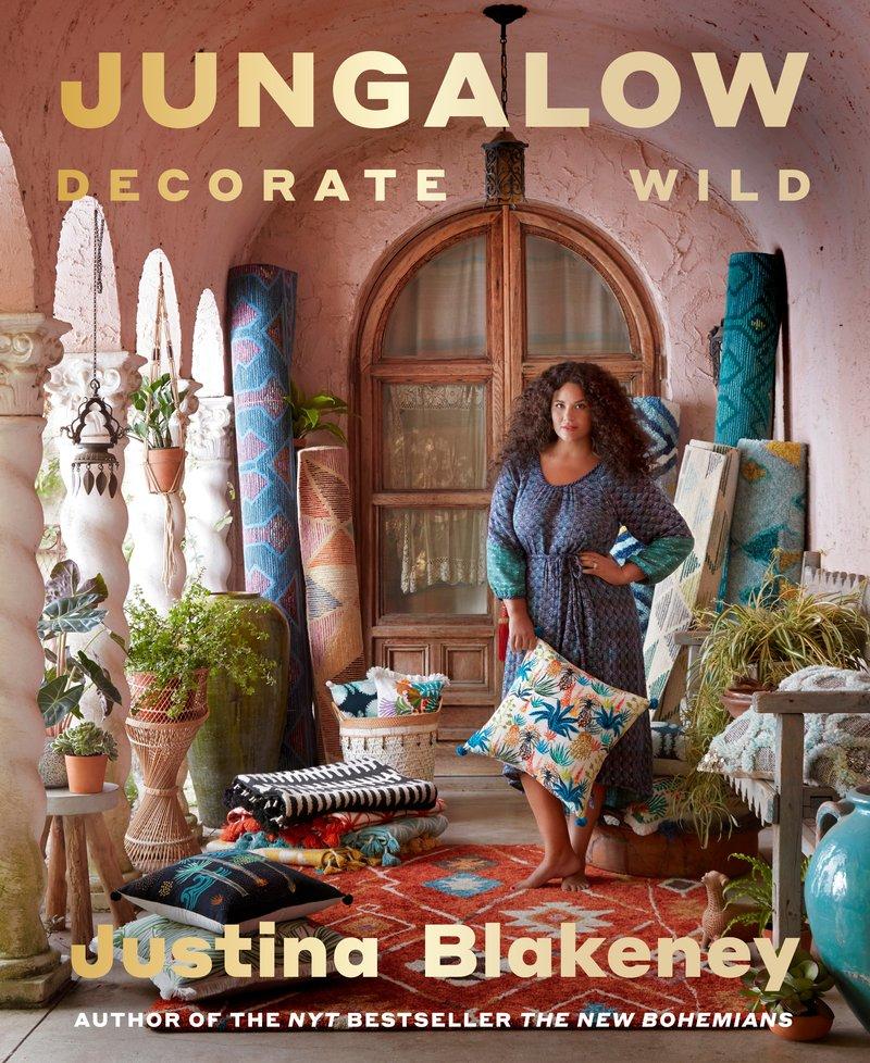 JUNGALOW: DECORATE WILD: THE LIFE AND STYLE GUIDE