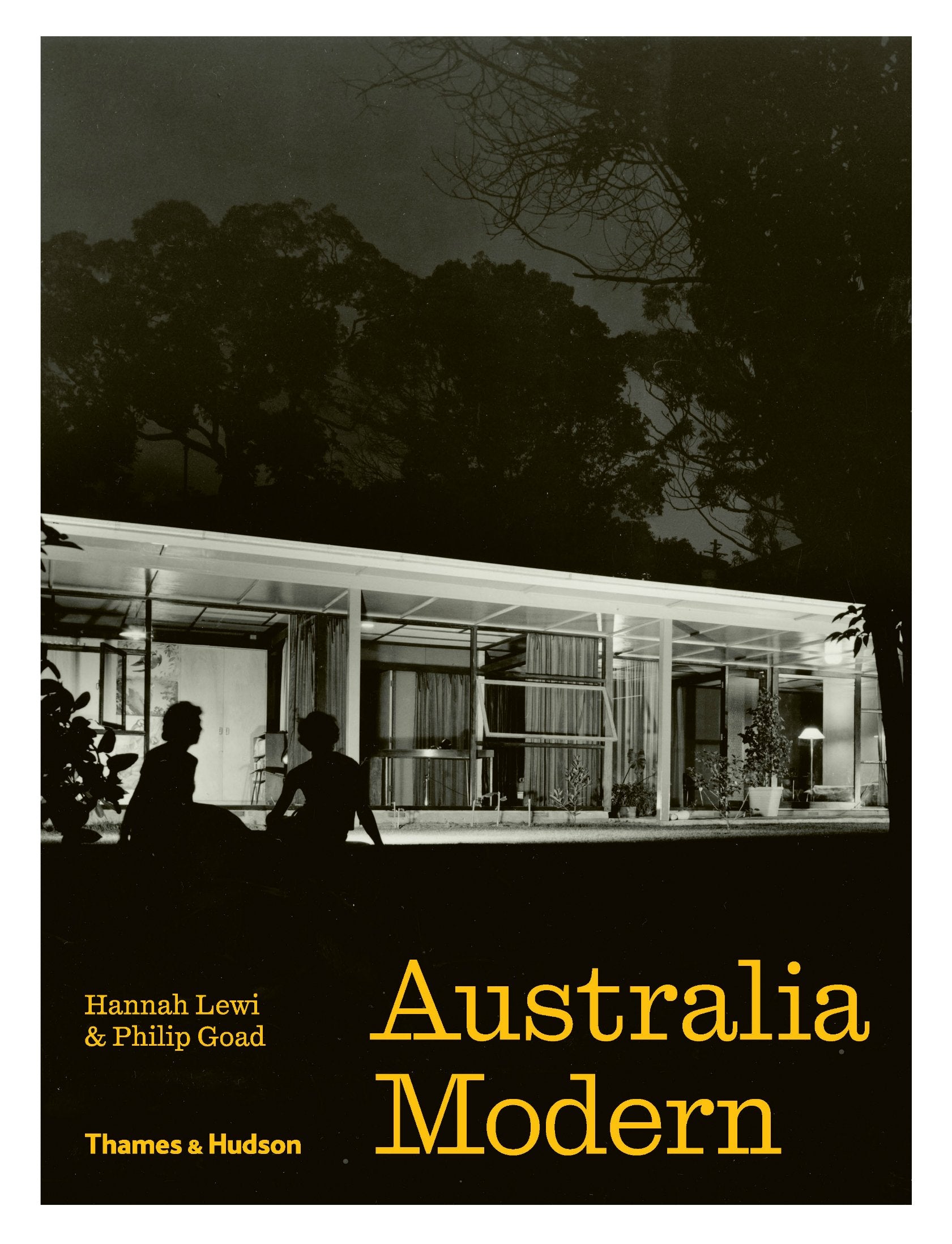 Australia Modern: Architecture, Landscape & Design 1925–1975