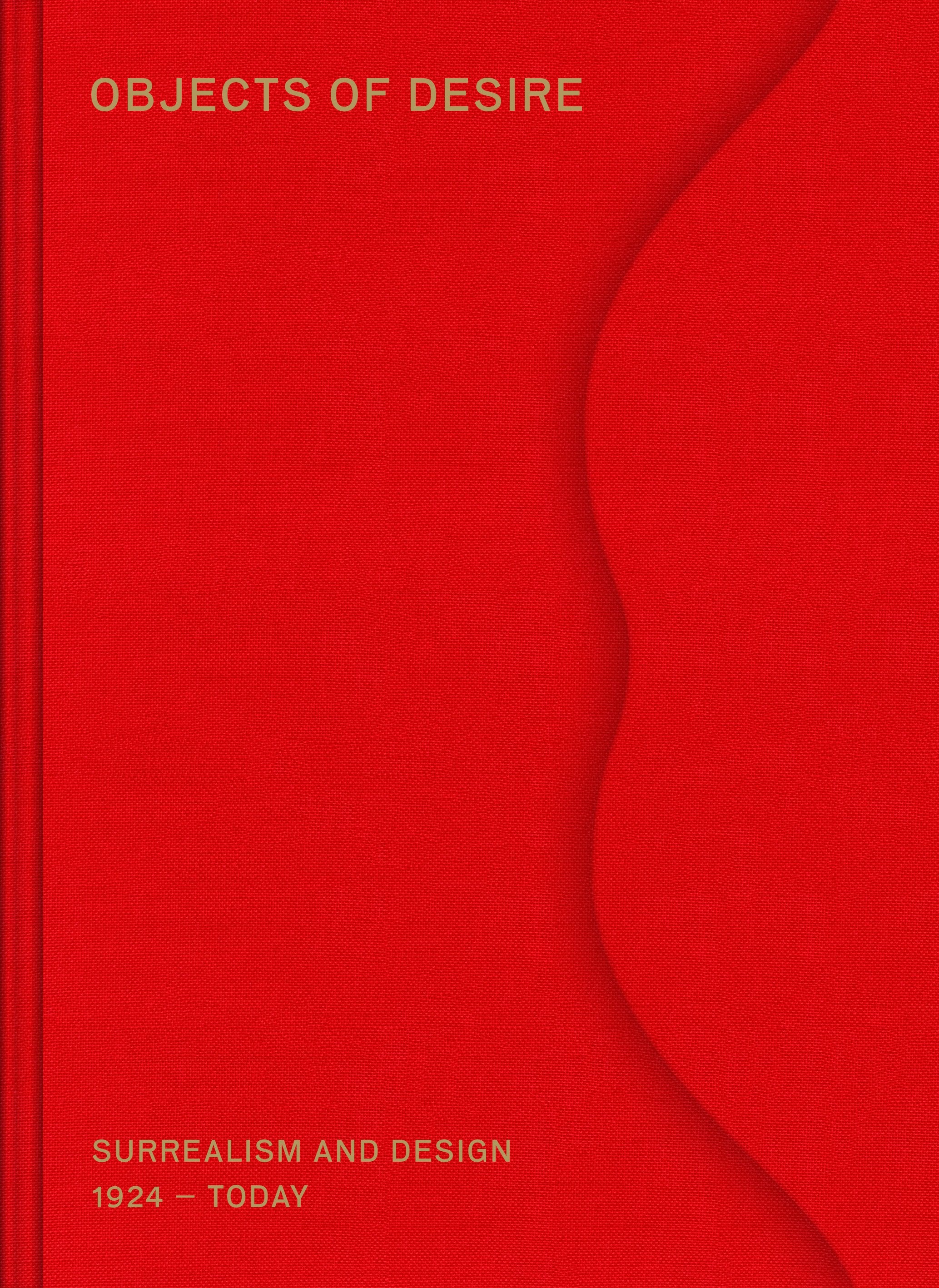 Objects of Desire: Surrealism and Design 1924 – Today