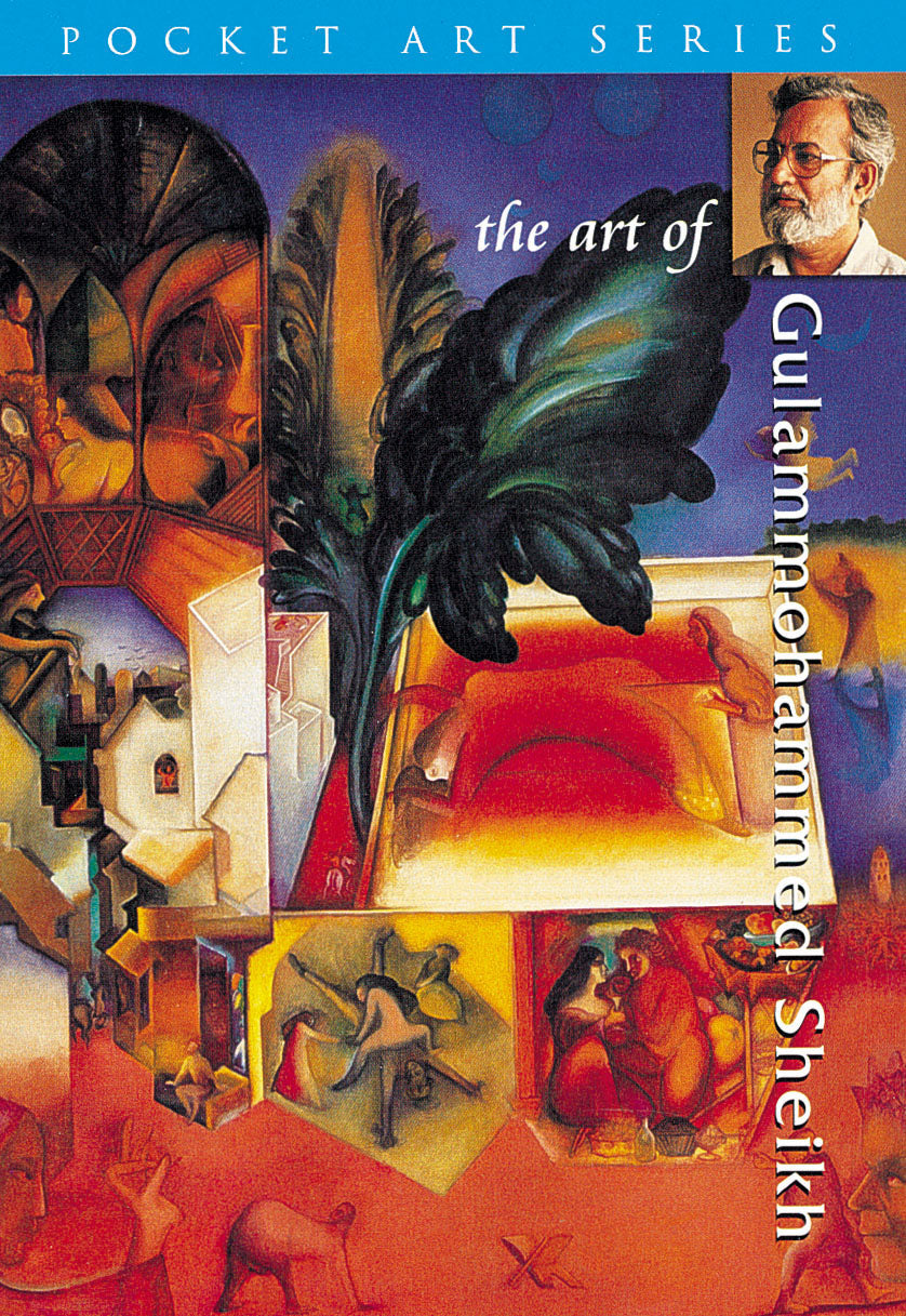 The Art Of Gulammohmmed Sheikh(Pocket Art Series)