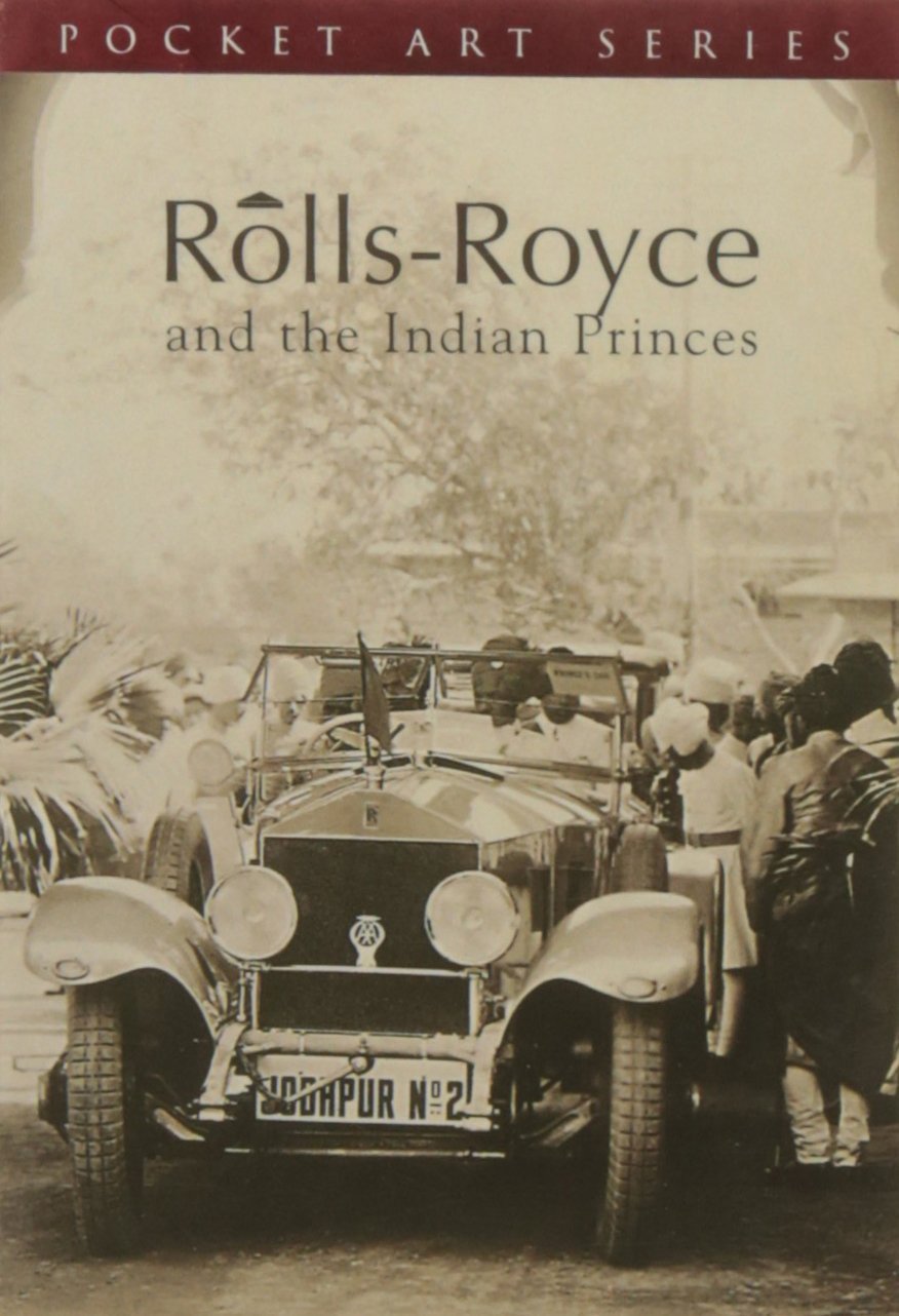 Rolls- Royce- And The Indian Princes (Pocket Art S