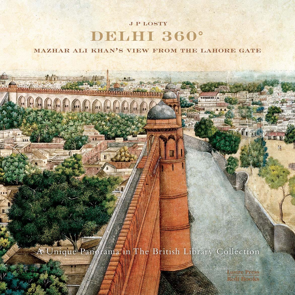 Delhi 360° : Mazhar Ali Khan’s View From The Lahore Gate