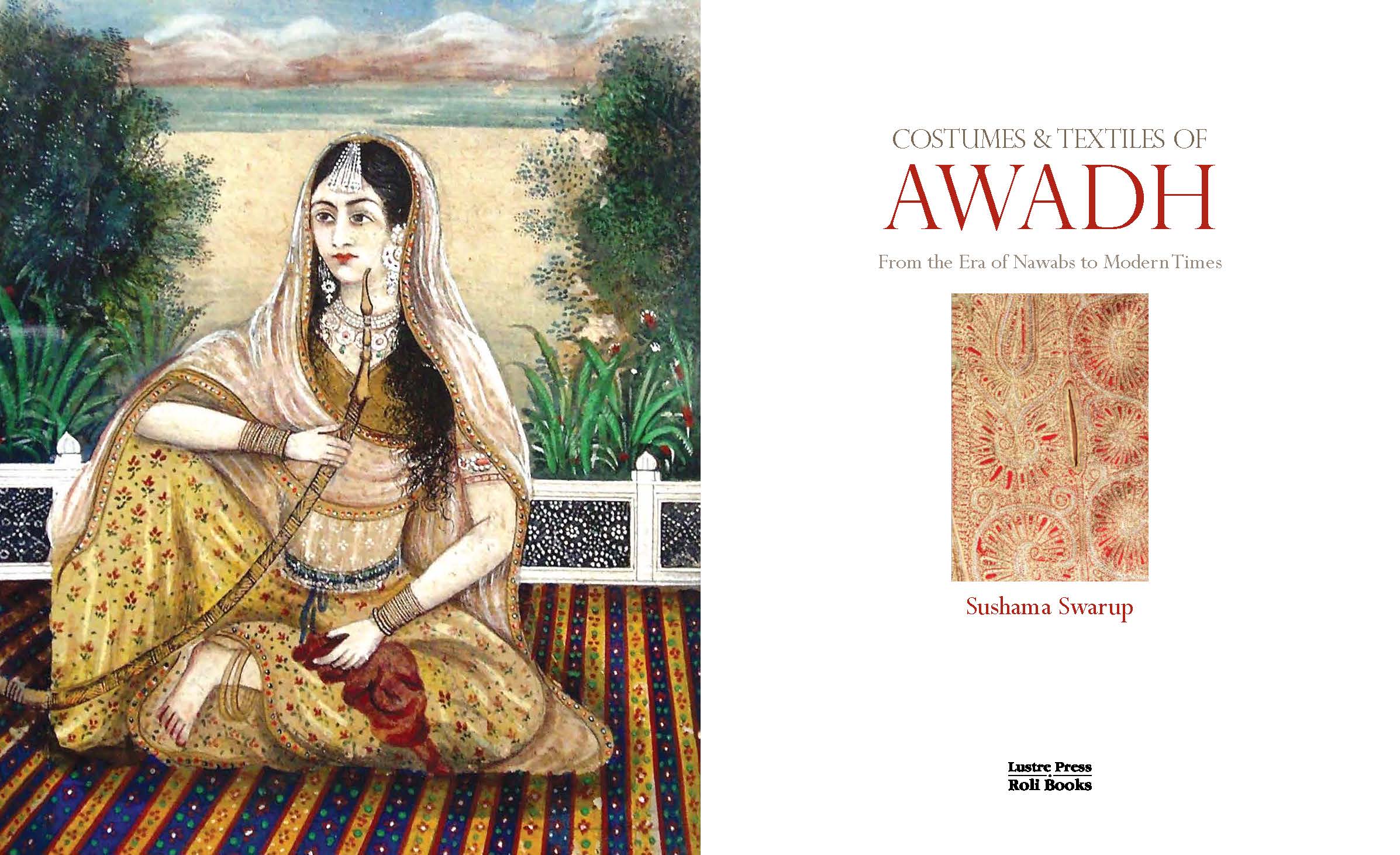 Costumes & Textiles Of Awadh: From The Era Of Nawabs To Modern Times