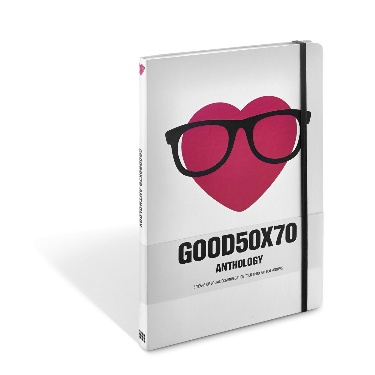 Good50x70: Anthology - 5 Years of Social Communication told through 930 Posters